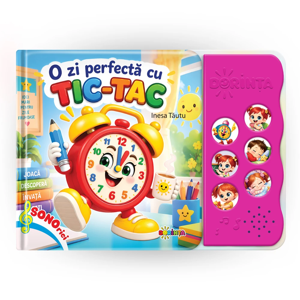 Sonorici - Carte cu sunete / carte sonoră. O zi perfectă cu tic-tac