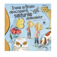 Irene și Bruno descoperă simțurile animalelor
