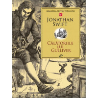 Călătoriile lui Gulliver. Jonathan Swift