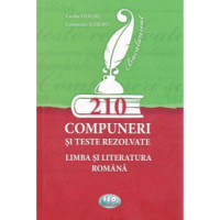 210 Compuneri si teste rezolvate BAC la limba si literatura romana