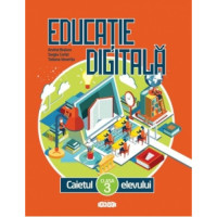 Educatie digitala. Caietul elevului cl.3, 2021