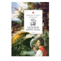 Legende despre păsări. Simion Florea Marian