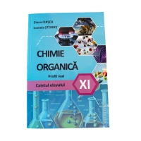Caietul elevului la Chimie organică clasa XI profil real