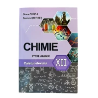 Caietul elevului la Chimie clasa XII  profil umanist